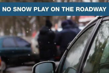 $150 Fines For Snow Play On The Roadway And In Front Of Residences